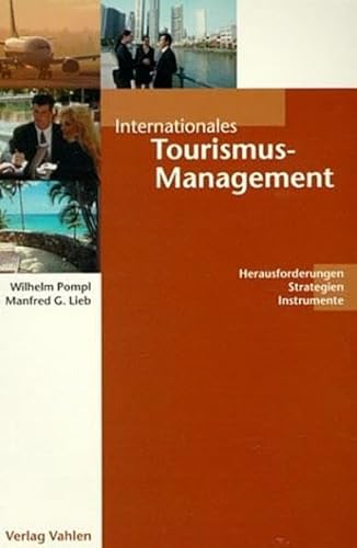 Stock image for Internationales Tourismus- Management. Herausforderungen - Strategien - Instrumente. for sale by medimops