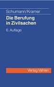 Die Berufung in Zivilsachen. Ein Leitfaden fÃ¼r Ausbildung und Praxis. (9783800627882) by Kramer, Wolfgang; Schumann, Claus-Dieter