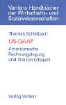Stock image for US-GAAP. Amerikanische Rechnungslegung und ihre Grundlagen for sale by medimops