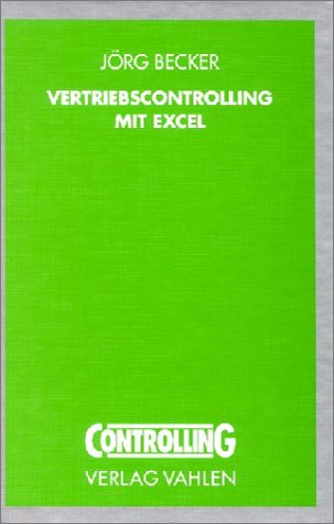 Vertriebscontrolling mit EXCEL. (9783800628575) by Becker, JÃ¶rg