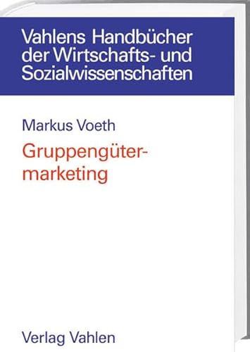 GruppengÃ¼termarketing. (9783800628605) by Voeth, Markus