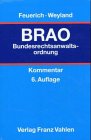 Imagen de archivo de Bundesrechtsanwaltsordnung ( BRAO). Recht fr Anwlte aus dem Gebiet der Europischen Union a la venta por medimops