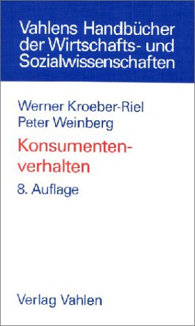 Konsumentenverhalten. - Kroeber-Riel, Werner