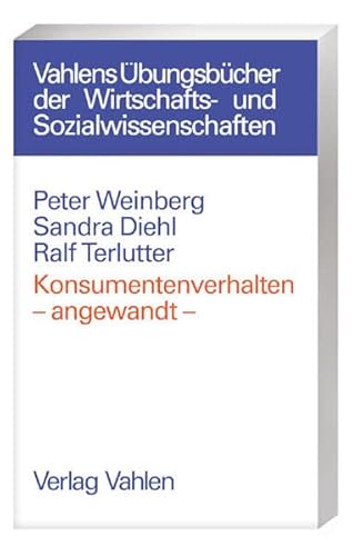 Beispielbild fr Konsumentenverhalten - angewandt - (= Vahlens Handbcher der Wirtschafts- und Sozialwissenschaften) zum Verkauf von Bernhard Kiewel Rare Books