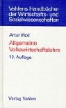 Allgemeine Volkswirtschaftslehre. (9783800629732) by Artur Woll