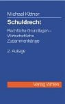 Imagen de archivo de Schuldrecht. Rechtliche Grundlagen, wirtschaftliche Zusammenhnge von Michael Kittner (Autor), Marlene Schmidt (Autor) a la venta por BUCHSERVICE / ANTIQUARIAT Lars Lutzer