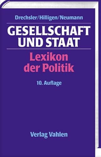 Beispielbild fr Gesellschaft und Staat: Lexikon der Politik zum Verkauf von medimops