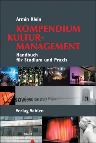 9783800631063: Kompendium Kulturmanagement: Handbuch fr Studium und Praxis