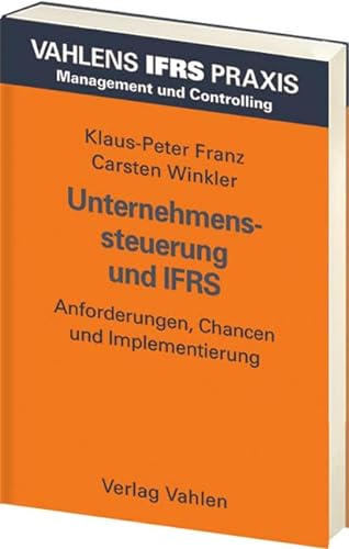 9783800631582: Franz: Unternehmenssteuerung und IFRS