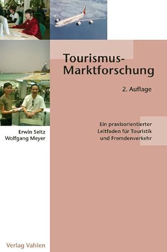 Beispielbild fr Tourismusmarktforschung: Ein praxisorientierter Leitfaden fr Touristik und Fremdenverkehr zum Verkauf von medimops