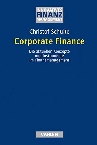 Corporate Finance (9783800632015) by Schulte, Christof