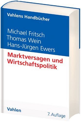 Stock image for Marktversagen und Wirtschaftspolitik : Mikrokonomische Grundlagen staatlichen Handelns for sale by Buchpark