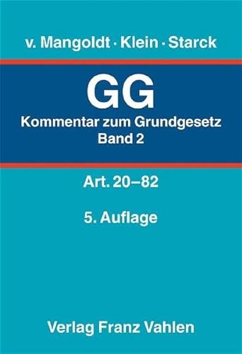 Stock image for Kommentar zum Grundgesetz - Gesamtwerk. In 3 Bnden Hier BAND 2: Grundgesetz (GG) 2. Artikel 20 - 82: Bd. 2 Verfassungsrecht Grundgesetz fr die Bundesrepublik Deutschland Verwaltungsrecht Verfassungsprozess Verfassungsprozessrecht Steuern ffentliches Recht Bundesgesetze Bundesverwaltung Gemeinschaftsaufgaben Bund Lnder Rechtsprechung, Finanzwesen Verteidigungsfall bergangs- und Schlussbestimmungen Unabhngigkeit der Richter Verfassungswidrigkeit von Gesetzen rechtliches Gehr verletzt staatliche Freiheitsentziehung Staatshaushalt verfassungswidrig Grenzen staatlicher Verschuldung Michael Brenner, Claus Dieter Classen, Thomas von Danwitz, Astrid Epiney, Volker Epping, Udo Fink, Karl-E. Hain, Markus Heintzen, Monika Jachmann, Bernhard Kempen, Christian Koenig, Stefan Korioth, Wolfgang Mrz, Johannes Masing, Klaus-Georg Meyer-Teschendorf, Stefan Oeter, Jochen Rozek, Meinhard Schrder, Martin Schulte, Karl-Peter Sommermann, Rudolf Streinz, Peter J. Tettinger Sprache deutsch Gewicht 240 for sale by BUCHSERVICE / ANTIQUARIAT Lars Lutzer