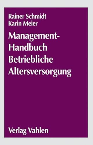 Beispielbild fr Betriebswirtschaft der betrieblichen Altersversorgung : Ein Handbuch fr die Praxis zum Verkauf von Buchpark