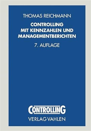 9783800632534: Controlling mit Kennzahlen und Management-Tools: Die systemgesttzte Controlling-Konzeption