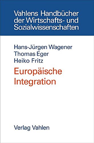 Beispielbild fr Europische Integration : Recht und konomie, Geschichte und Politik zum Verkauf von Buchpark