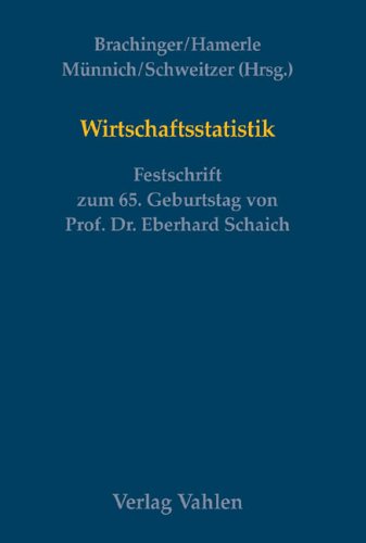 9783800632893: Wirtschaftsstatistik. Festschrift zum 65. Geburtstag von Eberhard Schaich.