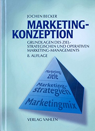 Beispielbild fr Marketing-Konzeption: Grundlagen des ziel-strategischen und operativen Marketing-Managements zum Verkauf von medimops