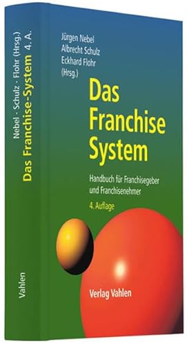 9783800633302: Das Franchise-System: Handbuch fr Franchisegeber und Franchisenehmer