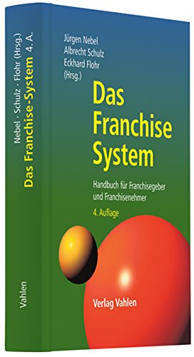 9783800633302: Das Franchise-System: Handbuch fr Franchisegeber und Franchisenehmer