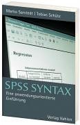SPSS-Syntax: Eine anwendungsorientierte Einführung. - Sarstedt, Marko und Tobias Schütz