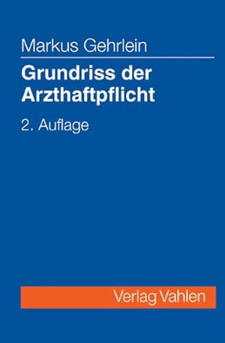 Stock image for Gehrlein, M: Grundriss der Arzthaftpflicht for sale by Pukkiware