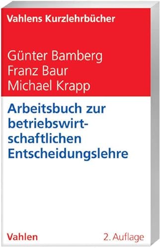 Beispielbild fr Arbeitsbuch zur betriebswirtschaftlichen Entscheidungslehre zum Verkauf von medimops