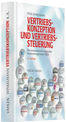 Stock image for Vertriebskonzeption und Vertriebssteuerung: Die Instrumente des integrierten Kundenmanagements (CRM) for sale by medimops