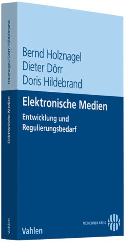 Beispielbild fr Elektronische Medien: Entwicklung und Regulierungsbedarf zum Verkauf von Goodbooks-Wien