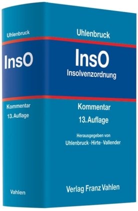 Insolvenzordnung : Kommentar. - Uhlenbruck, Wilhelm (Hrsg.) und Ernst-Dieter Berscheid