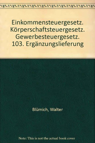 Beispielbild fr EStG, KStG, GewStG: Einkommensteuergesetz. Krperschaftsteuergesetz. Gewerbesteuergesetz. 103. Ergnzungslieferung zum Verkauf von medimops