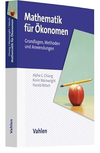 Stock image for Mathematik für Ökonomen - Grundlagen, Methoden und Anwendungen for sale by medimops