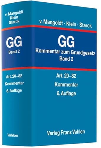 Beispielbild fr Kommentar zum Grundgesetz Bd. 2: Artikel 20 bis 82 [Gebundene Ausgabe] Fderalismusreform ffentliches Recht Verfassungsrecht Euroschutzschirm Gewaltenteilung Grundgesetz fr die Bundesrep. Deutschland GG Grundgesetz fr die Bundesrepublik Deutschland Grundrechte Verwaltungsrecht Verfassungsprozessrecht Mautgebhr Vorratsdatenspeicherung von Christian Starck (Herausgeber), Hermann von Mangoldt (Autor), Friedrich Klein (Autor), Michael Brenner (Bearbeitung), Claus Dieter Classen (Bearbeitung), Thomas von Danwitz (Bearbeitung), Astrid Epiney (Bearbeitung), Volker Epping (Bearbeitung), Udo Fink (Bearbeitung), Karl-E. Hain (Bearbeitung), Markus Heintzen (Bearbeitung), Monika Jachmann (Bearbeitung), Bernhard Kempen (Bearbeitung), Christian Koenig (Bearbeitung), Stefan Korioth (Bearbeitung), Wolfgang Mrz (Bearbeitung), Johannes Masing (Bearbeitung), Klaus-Georg Meyer-Teschendorf (Bearbeitung), Stefan Oeter (Bearbeitung), Jochen Rozek (Bearbeitung), Meinhard Schrder (Bearbeitung), Martin Sc zum Verkauf von BUCHSERVICE / ANTIQUARIAT Lars Lutzer