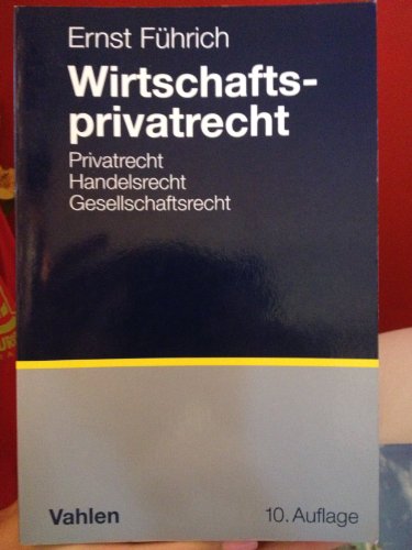 Wirtschaftsprivatrecht von Ernst Führich (Autor) - Ernst Führich (Autor)