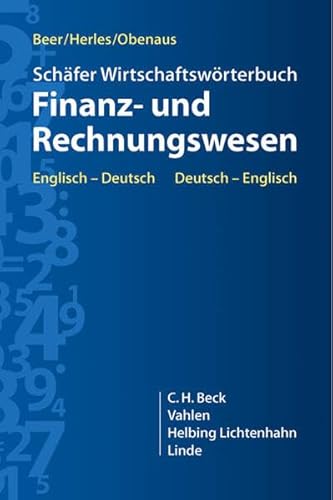 9783800637614: Schfer Wirtschaftswrterbuch Finanz- und Rechnungswesen: Englisch-Deutsch / Deutsch-Englisch