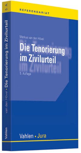 9783800637737: Die Tenorierung im Zivilurteil: Darstellung anhand praktischer Beispielsflle