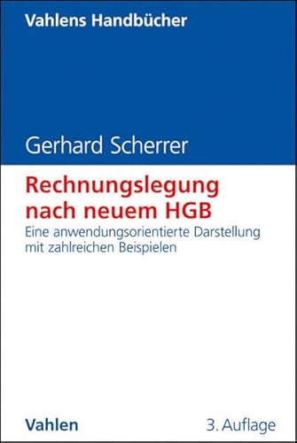 Stock image for Rechnungslegung nach neuem HGB: Eine anwendungsorientierte Darstellung mit zahlreichen Beispielen for sale by medimops