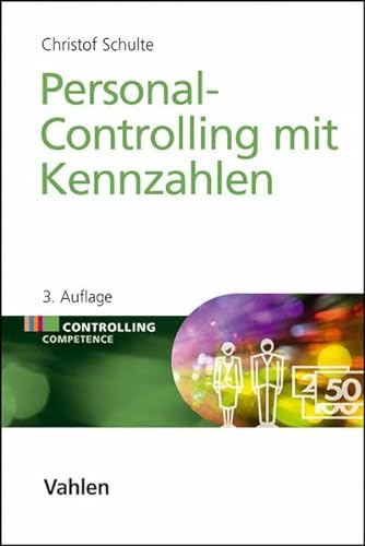 Personal-Controlling mit Kennzahlen (9783800638017) by Schulte, Christof