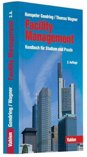 Beispielbild fr Facility Management: Handbuch fr Studium und Praxis zum Verkauf von medimops