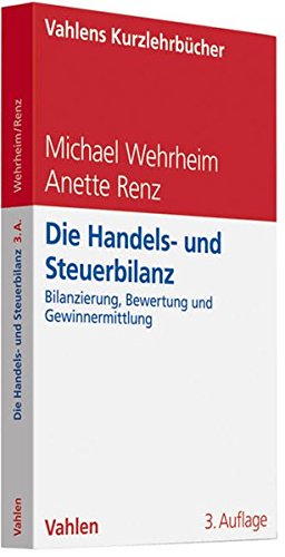Stock image for Handels- und Steuerbilanz: Bilanzierung, Bewertung und Gewinnermittlung for sale by medimops