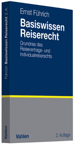 Imagen de archivo de Basiswissen Reiserecht: Grundriss des Reisevertrags- und Individualreiserechts a la venta por medimops