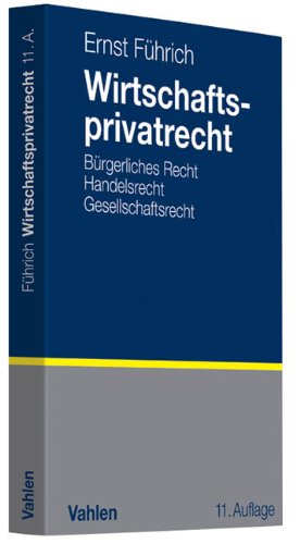 Wirtschaftsprivatrecht. - Führich, Ernst