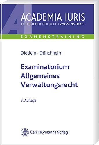 Examinatorium Allgemeines Verwaltungsrecht - Dietlein Johannes, Dünchheim Thomas