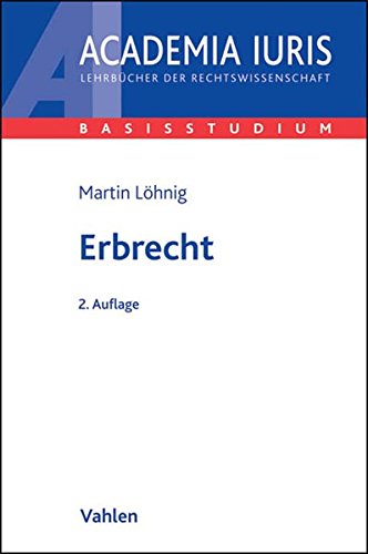 Erbrecht: Rechtsstand: Juli 2010 - Martin Löhnig