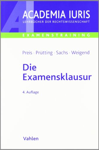 Die Examensklausur: Originalfälle, Musterlösungen, Hinweise - Preis, Ulrich, Prütting, Hanns