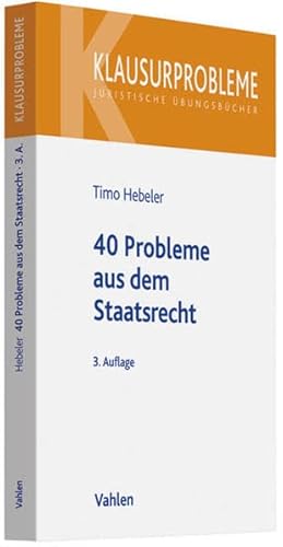 Stock image for 40 Probleme aus dem Staatsrecht: Rechtsstand: voraussichtlich Januar 2011 for sale by medimops