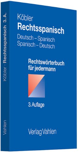 9783800642496: Rechtsspanisch: Deutsch-spanisches und spanisch-deutsches Rechtswrterbuch fr jedermann