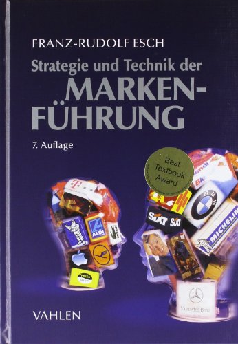 Beispielbild fr Strategie und Technik der Markenfhrung (Gebundene Ausgabe) Wirtschaft Betriebswirtschaft Management Marketing Vertrieb Best Textbook Award Georg-Bergler-Preis der GfK Markenfhrung Markenmanagement ISBN-10 3-8006-4257-3 / 3800642573 ISBN-13 978-3-8006-4257-1 / 9783800642571 zum Verkauf von BUCHSERVICE / ANTIQUARIAT Lars Lutzer