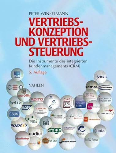 Stock image for Vertriebskonzeption und Vertriebssteuerung: Die Instrumente des integrierten Kundenmanagements (CRM) for sale by medimops