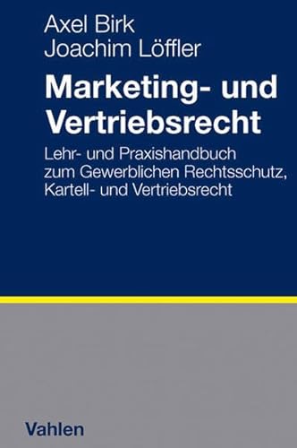 Stock image for Marketing- und Vertriebsrecht: Lehr- und Praxishandbuch zum Gewerblichen Rechtsschutz, Kartell- und Vertriebsrecht for sale by medimops